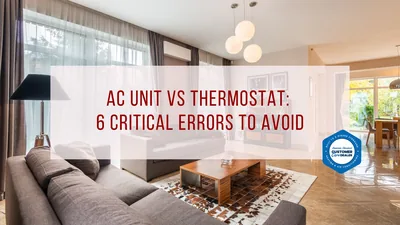AC Unit vs Thermostat: 6 Critical Errors to Avoid