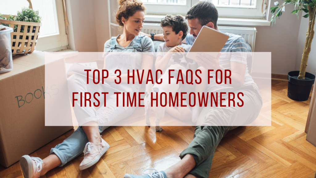 first time homeowners hvac faqs