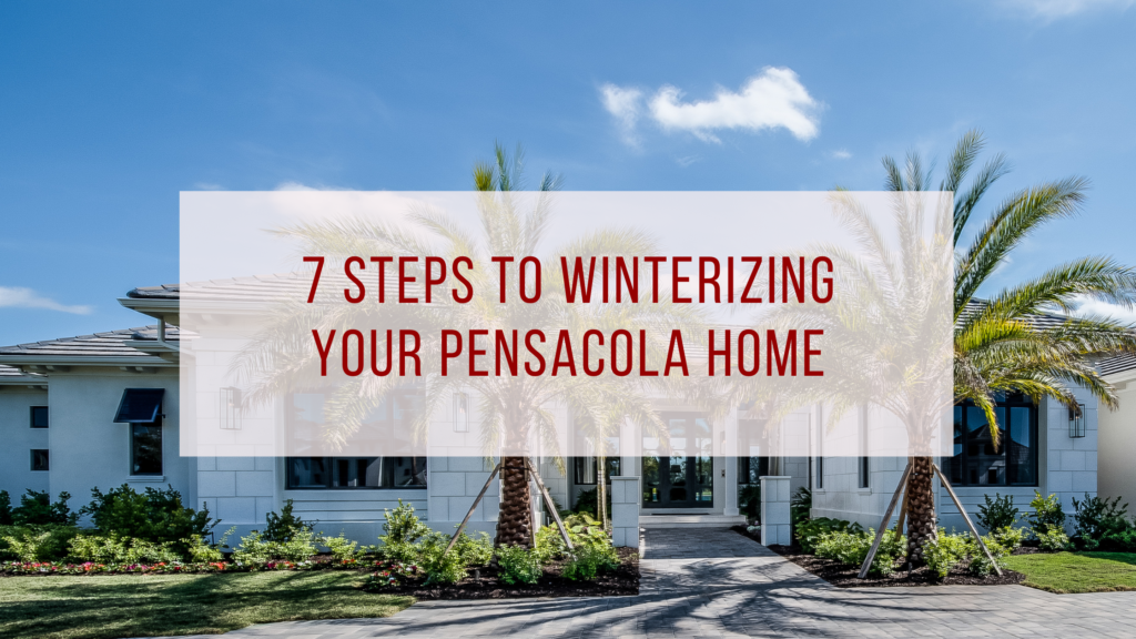 Winterizing Your Pensacola Home