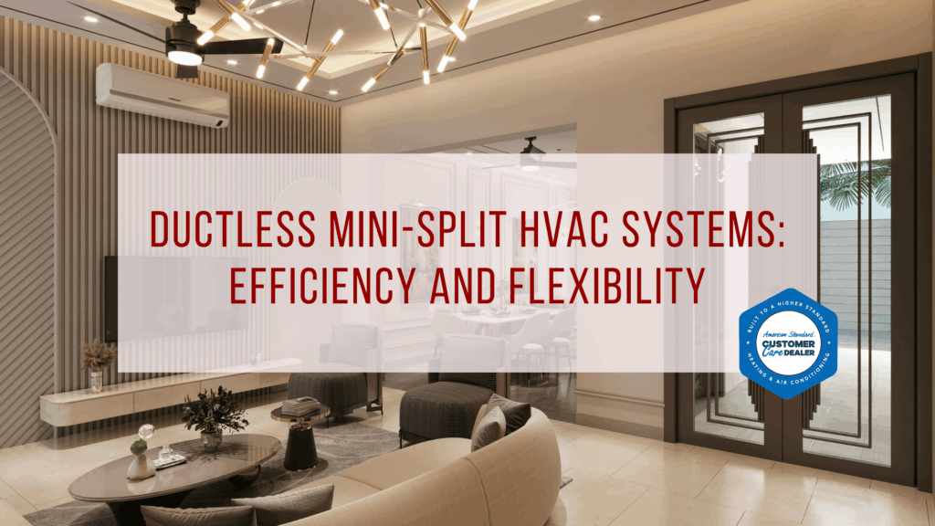 Ductless Mini-Split HVAC Systems: Efficiency and Flexibility
