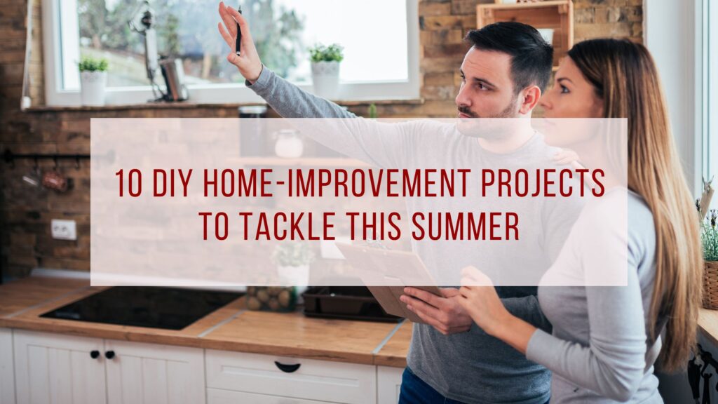 10 DIY Home-Improvement Projects to Tackle This Summer