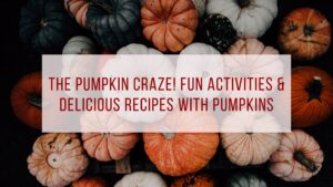 Fun Pumpkin Activities & Delicious Recipes