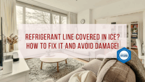 Refrigerant Line Covered in Ice? How to Fix It and Avoid Damage!