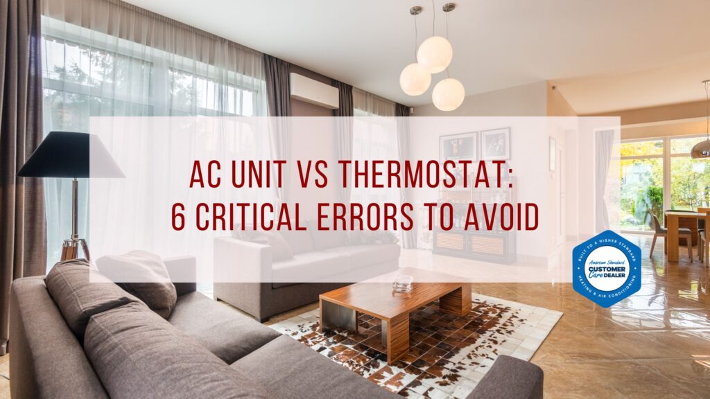 AC Unit vs Thermostat: 7 Critical Mistakes Homeowners Make