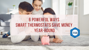 6 Powerful Ways Smart Thermostats Save Money Year-Round