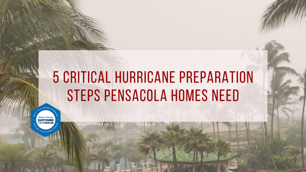 5 Critical Hurricane Preparation Steps Pensacola Homes Need