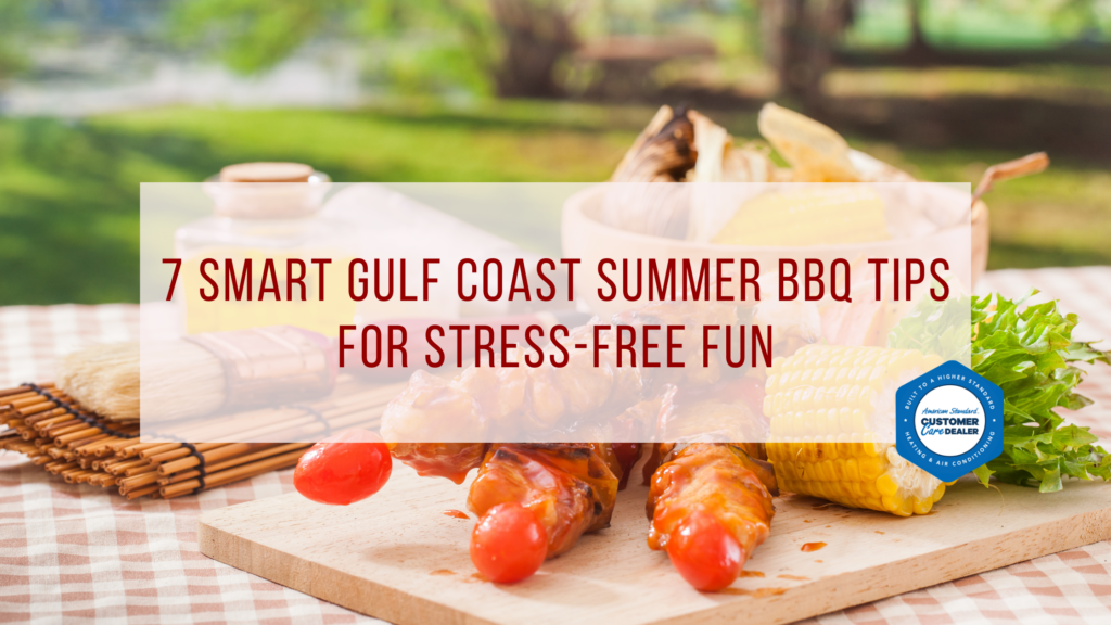 7 Smart Gulf Coast Summer BBQ Tips for Stress-Free Fun
